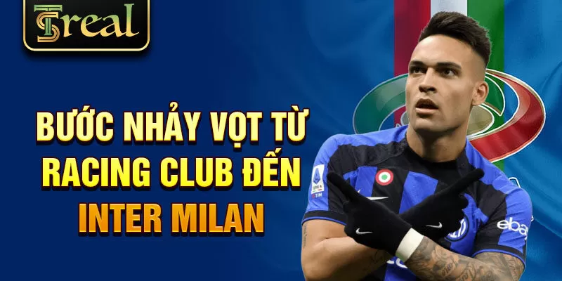 Bước nhảy vọt từ Racing Club đến Inter Milan