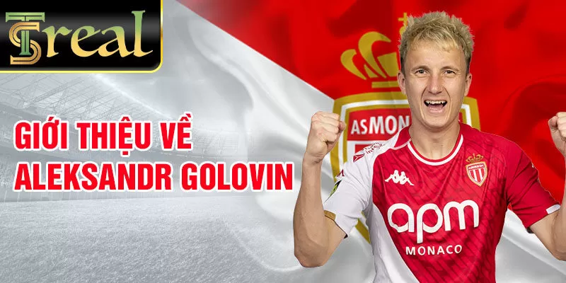 Giới thiệu về Aleksandr Golovin