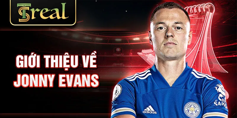 Giới thiệu về Jonny Evans