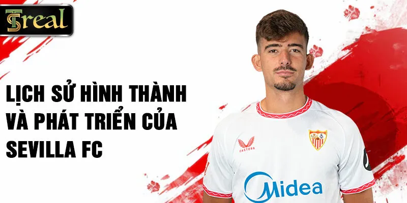 Lịch sử hình thành và phát triển của sevilla fc