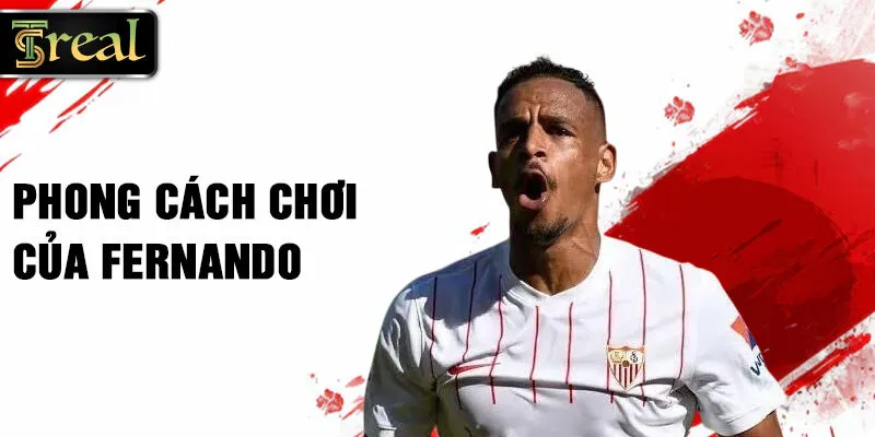 Phong cách chơi của Fernando