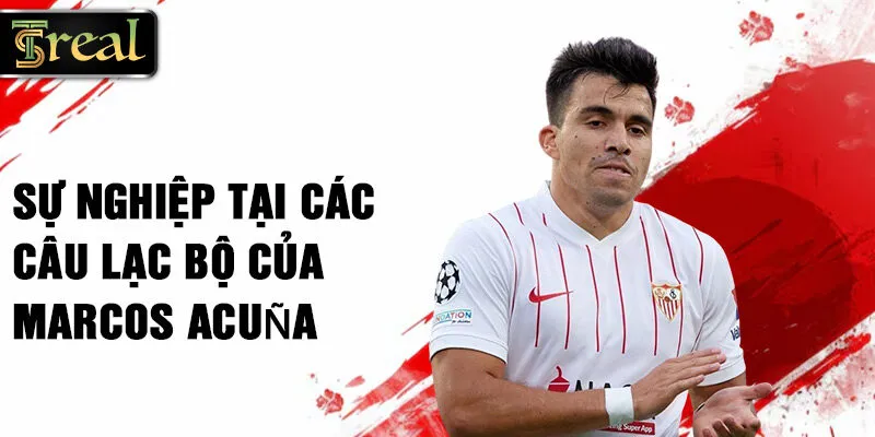 Sự nghiệp tại các câu lạc bộ của Marcos Acuña