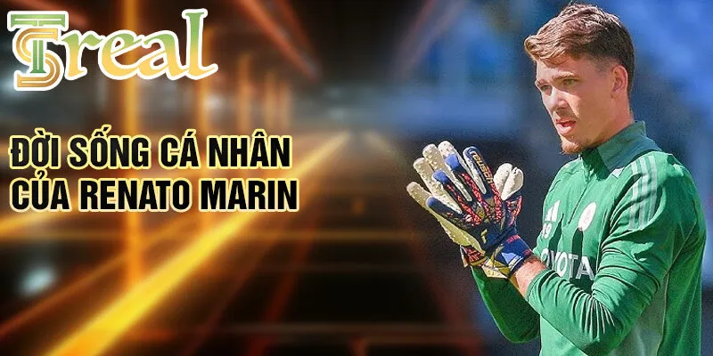 Khám Phá Cuộc Đời Và Sự Nghiệp Của Renato Marin 3 Đời sống cá nhân của Renato Marin